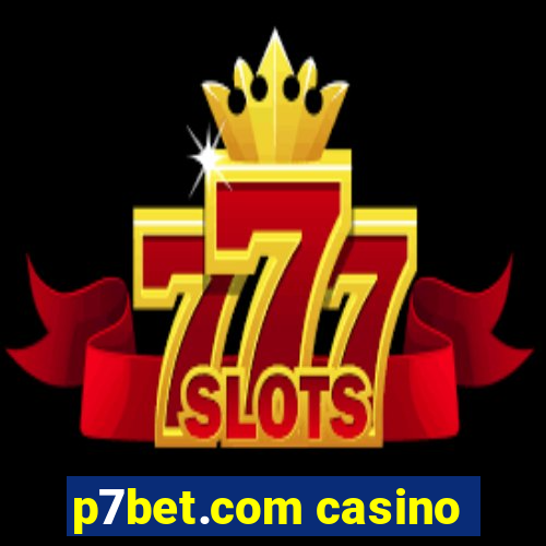 p7bet.com casino